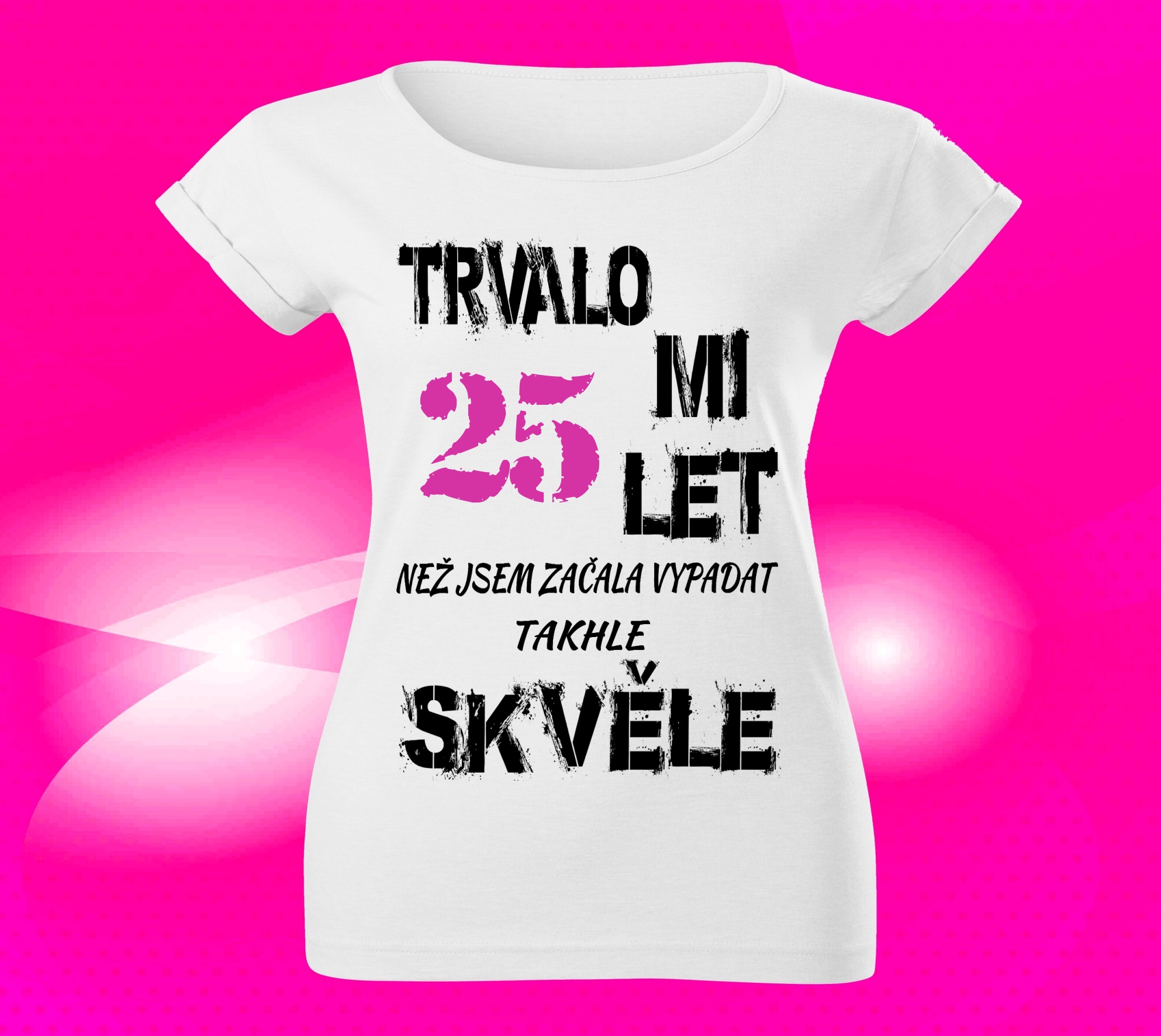 Dámské tričko k narozeninám 25 let  L