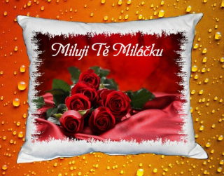 Moon River Valentýn Miluji Tě miláčku růže polštář 30x40 cm