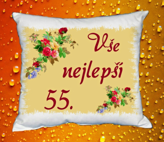 Polštář narozeniny ŽENY 55 let II