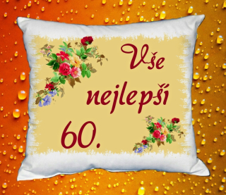 Polštář narozeniny ŽENY 60 let II