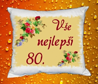 Polštář narozeniny ŽENY 80 let I