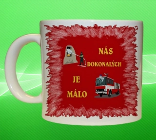 hasičský hrnek NÁS DOKONALÝCH JE MÁLO  150 ml