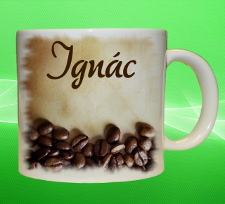 hrnek se jménem IGNÁC