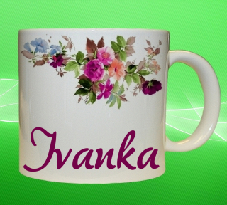 hrnek se jménem IVANKA