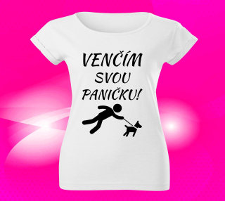 Dámské tričko venčím svou paničku  XS