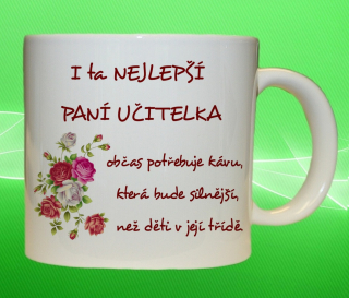 Hrnek I ta nejlepší paní učitelka občas potřebuje kávu  75 ml 